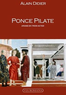 Ponce pilate - drame en trois actes