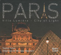 Paris, ville lumière - city of light