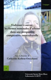 S'adresser à autrui : les formes nominales d'adresse dans une perspective comparative interculturel