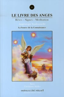 Le livre des anges - rêves, signes, méditation