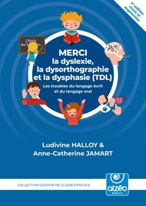 MERCI LA DYSLEXIE, LA DYSORTHOGRAPHIE ET LA DYSPHASIE