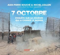 7 octobre : Enquête sur la journée qui a changé le monde