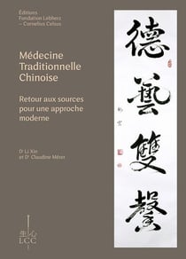 MÉDECINE TRADITIONNELLE CHINOISE : Retour aux sources pour une approche moderne