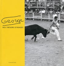 George, des trésors d'images Tome 2 - courses libres et traditions 1920-1960