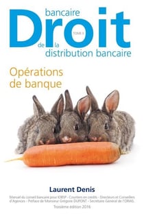 Droit bancaire de la distribution bancaire t.2 - opérations de banque