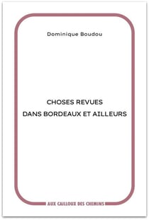 Choses revues dans Bordeaux et ailleurs