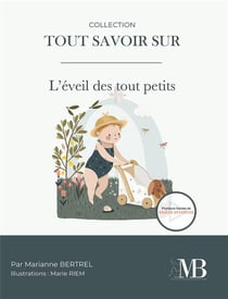 Tout savoir sur l'éveil des tout petits
