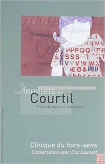 Les feuillets du Courtil n°32 : psychanalyse et institution