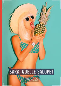 Sara, quelle Salope! : Histoires Érotiques de Sexe Explicite, en Français
