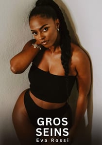Gros Seins : Histoires Erotiques de Sexe Explicite Hard pour Adultes - Contes Interdites et Taboues