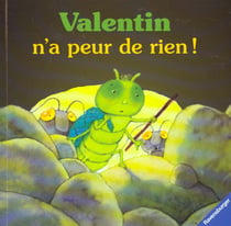 Valentin n'a peur de rien