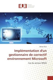 Implementation d'un gestionnaire de correctif environnement Microsoft : Cas du serveur WSUS