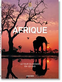 National geographic - le tour du monde en 125 ans - l'Afrique