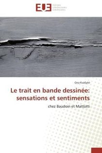 Le trait en bande dessinee: sensations et sentiments - chez baudoin et mattotti