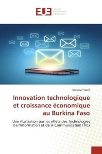 Innovation technologique et croissance economique au burkina faso - une illustration par les effets
