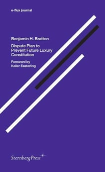 E-flux journal - dispute plan to prevent future luxury constitution