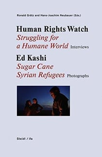 Human rights watch/ed kashi - struggling for a human world - sugar kane - syrian refugees