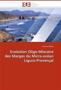 Evolution oligo-miocene des marges du micro-ocean liguro-provencal