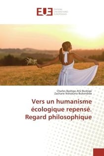 Vers un humanisme ecologique repense. Regard philosophique