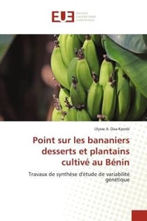 Point sur les bananiers desserts et plantains cultivé au Bénin : Travaux de synthèse d'étude de variabilité génétique