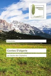 Contes D'algerie : La Vache des Orphelins