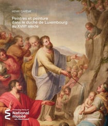 Peintres et peinture dans le duché de Luxembourg au XVIIIe siècle