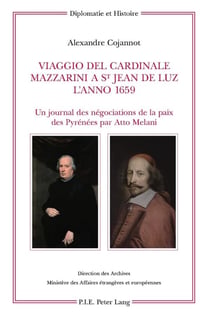 Viaggio del Cardinale Mazzarini a St Jean de Luz l'anno 1659 : un journal des négociations de la paix des Pyrénées par Atto Melani