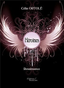 Héroïnes - renaissance