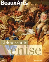Eblouissanté Venise.Venise, L'Art Et L'Europe Au Xviiie Siec