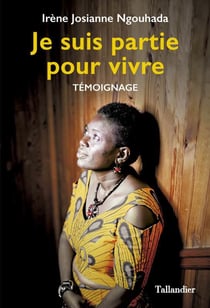 Je suis partie pour vivre - témoignage