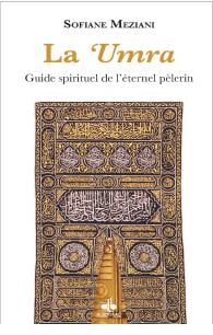 La 'umra , guide spirituel de l'éternel pélerin