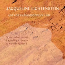 Jacqueline Lichtenstein : Une voie en philosophie de l'art