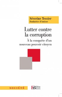 Lutter contre la corruption - naissance d'un contre-pouvoir citoyen en France