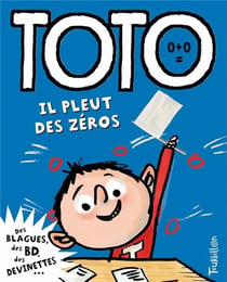Toto le super-zéro ! Tome 8 : il pleut des zéros