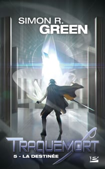 Traquemort Tome 5 : la destinée