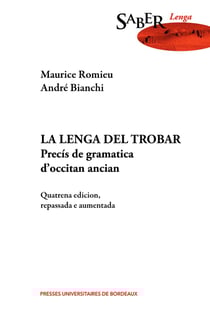 La lenga del trobar - Precís de gramatica d'occitan ancian (4e édition)