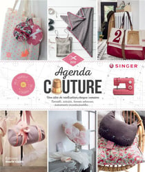 Agenda couture - do it yourself - une idée de réalisation chaque semaine, conseils, astuces, bonnes adresses, événements incontournables... (édition 2018)