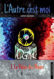 L autre c est moi -tome 1  le palais des noms