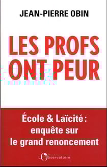 Les profs ont peur : école et laïcité, enquête sur le grand renoncement