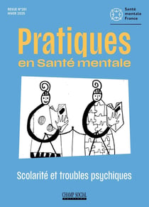 Pratique en santé mentale n.4-2025 : Scolarité et troubles psychiques