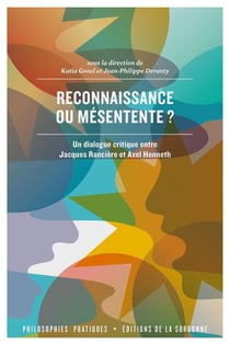 Reconnaissance ou mésentente ? un dialogue critique entre Jacques Rancière et Axel Honneth
