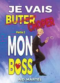 Je vais choper mon boss Tome 2