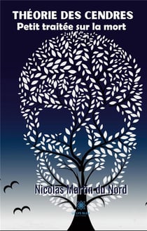 Théorie des cendres : petit traitée sur la mort