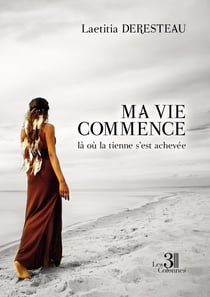Ma vie commence là où la tienne s'est achevée
