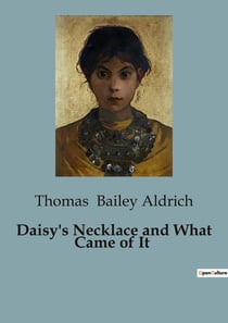 Daisy's Necklace and What Came of It : A Tale of Innocence, transition, and the Shadows of Society