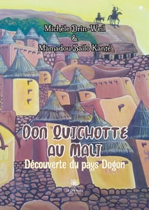 Don Quichotte au Mali : Découverte du pays Dogon