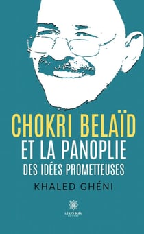 Chokri Belaïd et la panoplie des idées prometteuses