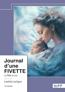 Journal d'une FIVETTE : La PMA et moi