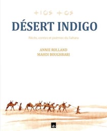 Desert indigo: récits, contes et poèmes du sahara