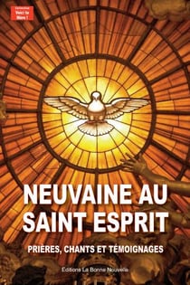 Neuvaine au Saint-Esprit - prières, chants et témoignages